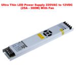 Ultra Thin LED Power Supply 220VAC to 12VDC (25A – 300W) With Fan