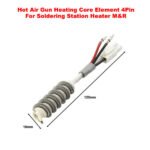 Hot Air Gun Heating Core Element 4Pin For Soldering Station Heater M&R